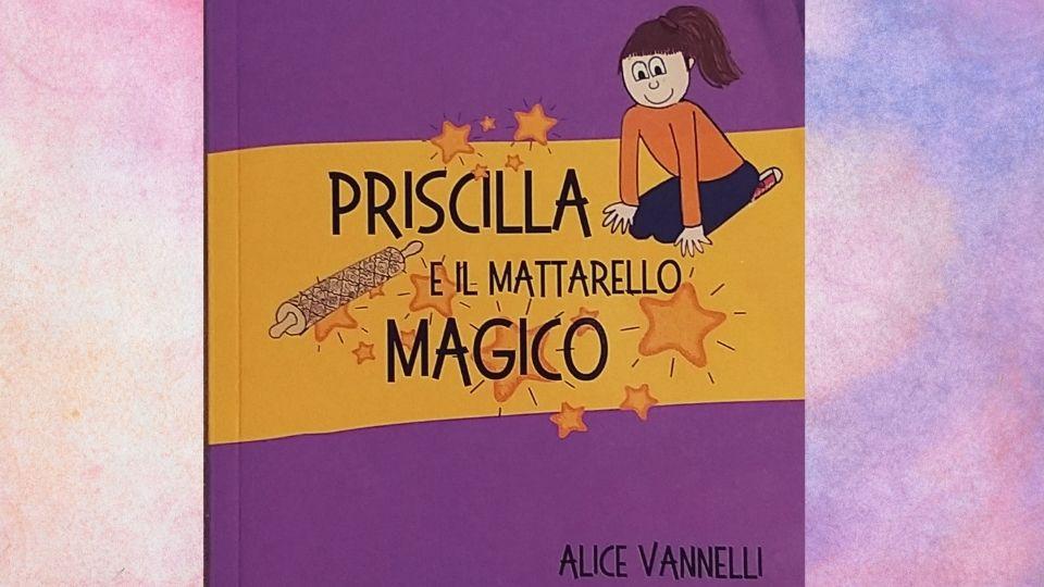 Scopri di più sull'articolo Parliamo di libri: Priscilla e il mattarello magico.